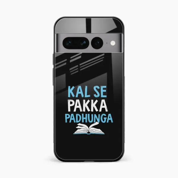Kal SE Pakka Padhuga Google Pixel 7 Pro Back Cover
