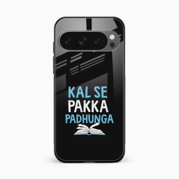 Kal SE Pakka Padhuga Google Pixel 9 Pro Xl Back Cover