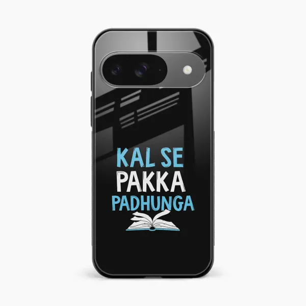 Kal SE Pakka Padhuga Google Pixel 9 Back Cover