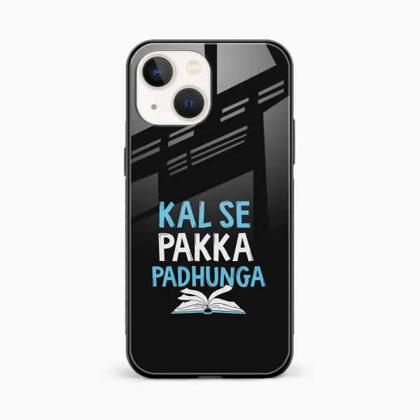 Kal SE Pakka Padhuga iPhone 15 Back Cover