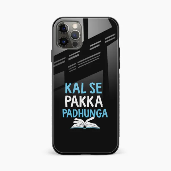 Kal SE Pakka Padhuga iPhone 16 Pro Back Cover