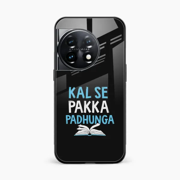 Kal SE Pakka Padhuga OnePlus 11r Back Cover