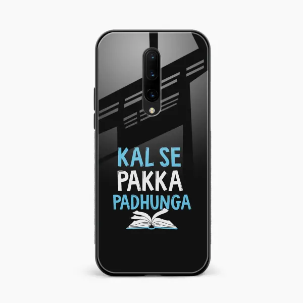 Kal SE Pakka Padhuga OnePlus 7t Pro Back Cover