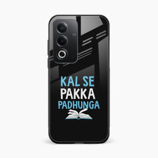Kal SE Pakka Padhuga Oppo A3 Pro Back Cover