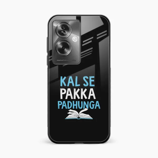 Kal SE Pakka Padhuga Oppo A79 5G Back Cover
