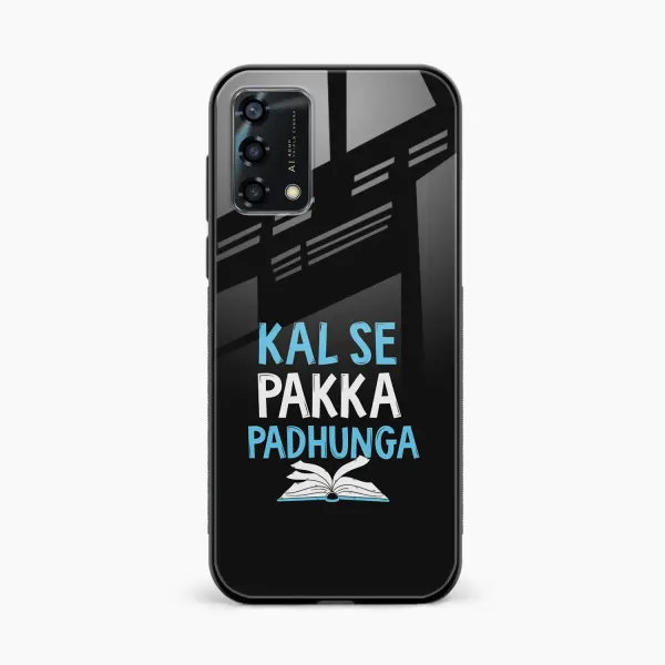 Kal SE Pakka Padhuga Oppo F19 Back Cover