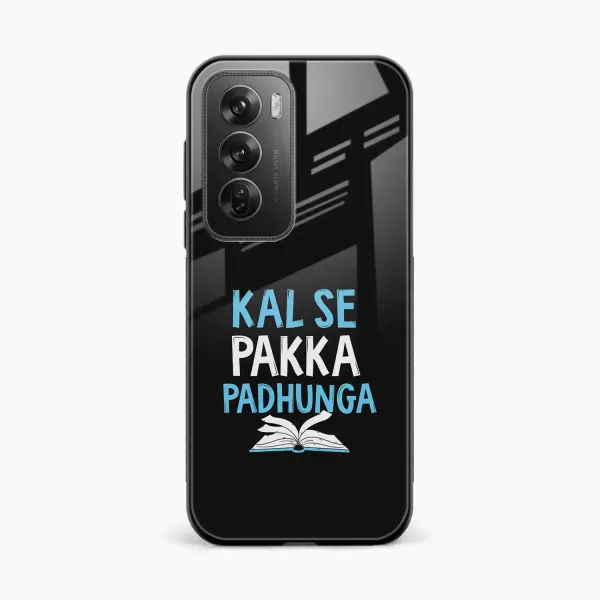 Kal SE Pakka Padhuga Oppo Reno 12 5G Back Cover