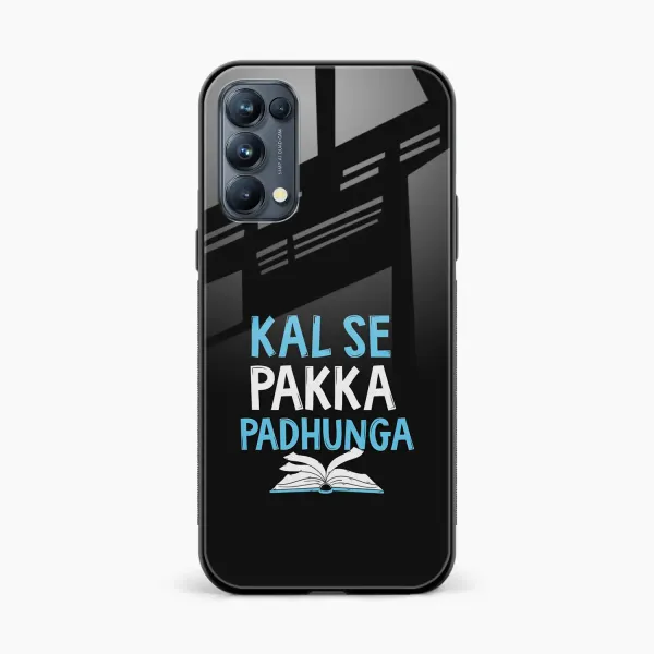 Kal SE Pakka Padhuga Oppo Reno 5 Back Cover