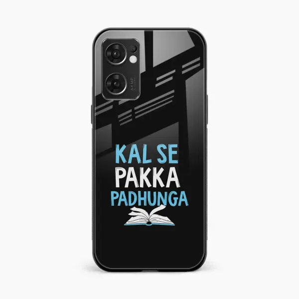 Kal SE Pakka Padhuga Oppo Reno 7 5G Back Cover