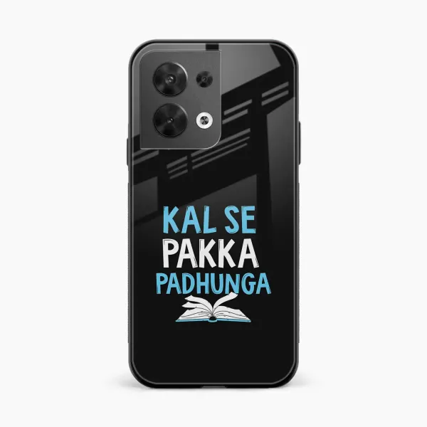 Kal SE Pakka Padhuga Oppo Reno 8 Back Cover