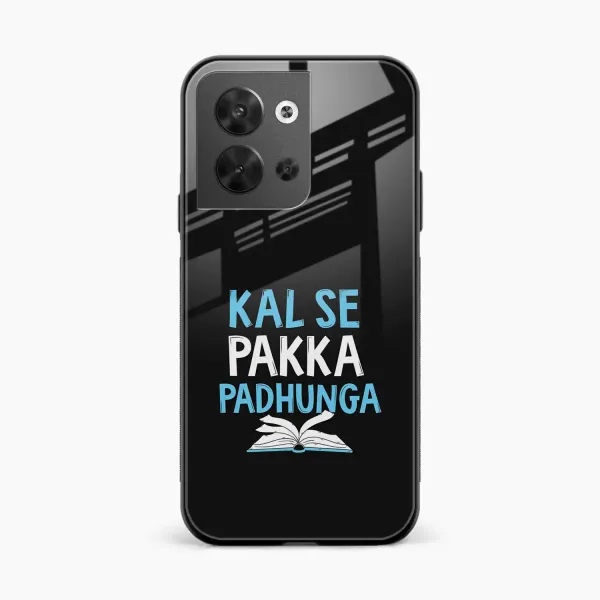 Kal SE Pakka Padhuga Oppo Reno 9 Back Cover