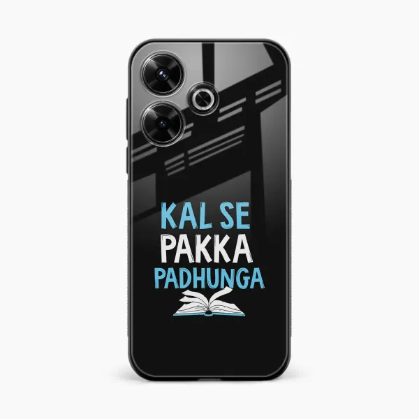 Kal SE Pakka Padhuga Poco F6 5G Back Cover