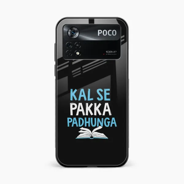Kal SE Pakka Padhuga Poco X4 Pro 5G Back Cover