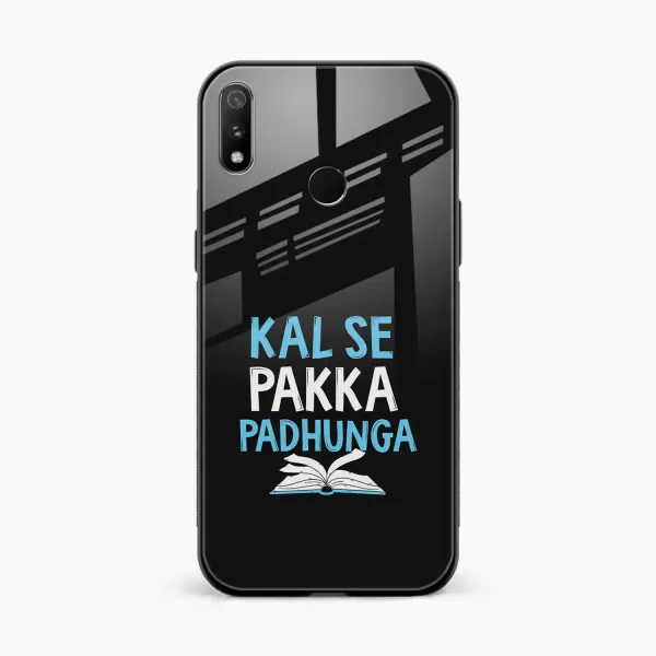 Kal SE Pakka Padhuga Realme 3i Back Cover