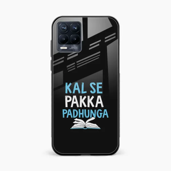 Kal SE Pakka Padhuga Realme 8 4G Back Cover