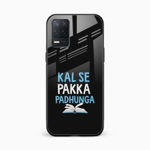 Kal SE Pakka Padhuga Realme 8 5G Back Cover