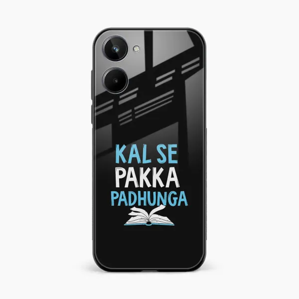 Kal SE Pakka Padhuga Realme C33 Back Cover