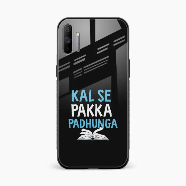 Kal SE Pakka Padhuga Realme C3 Back Cover