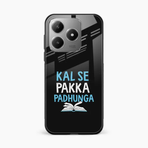Kal SE Pakka Padhuga Realme C63 4G Back Cover