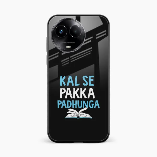Kal SE Pakka Padhuga Realme C67 5G Back Cover