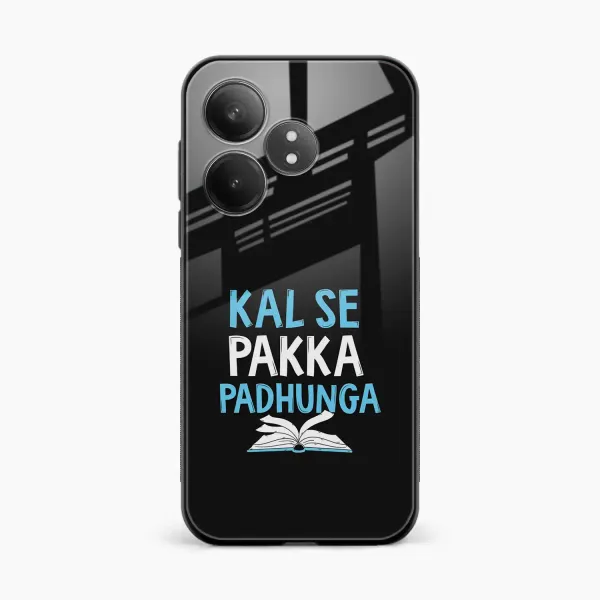 Kal SE Pakka Padhuga Realme Gt 6T 5G Back Cover
