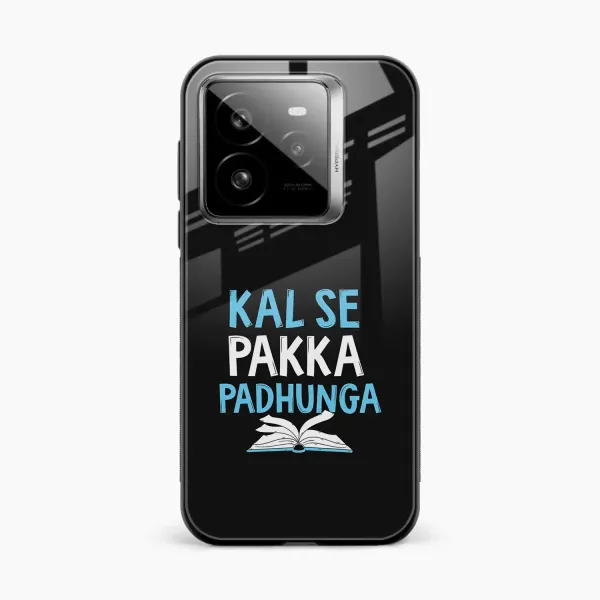 Kal SE Pakka Padhuga Realme Gt 7 Pro Back Cover