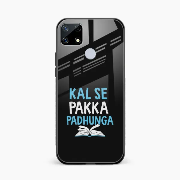 Kal SE Pakka Padhuga Realme Narzo 20 Back Cover