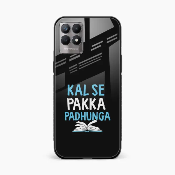 Kal SE Pakka Padhuga Realme Narzo 50 Back Cover