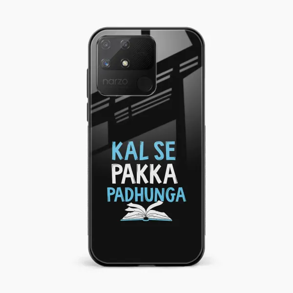 Kal SE Pakka Padhuga Realme Narzo 50a Back Cover