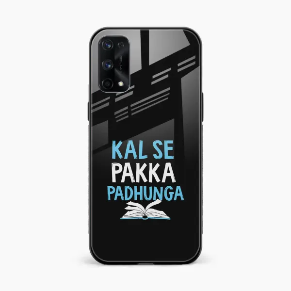 Kal SE Pakka Padhuga Realme X7 Pro Back Cover