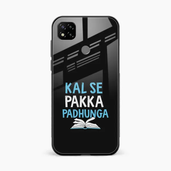 Kal SE Pakka Padhuga Redmi 9 Back Cover