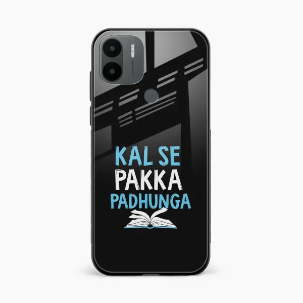 Kal SE Pakka Padhuga Redmi A2 Plus Back Cover