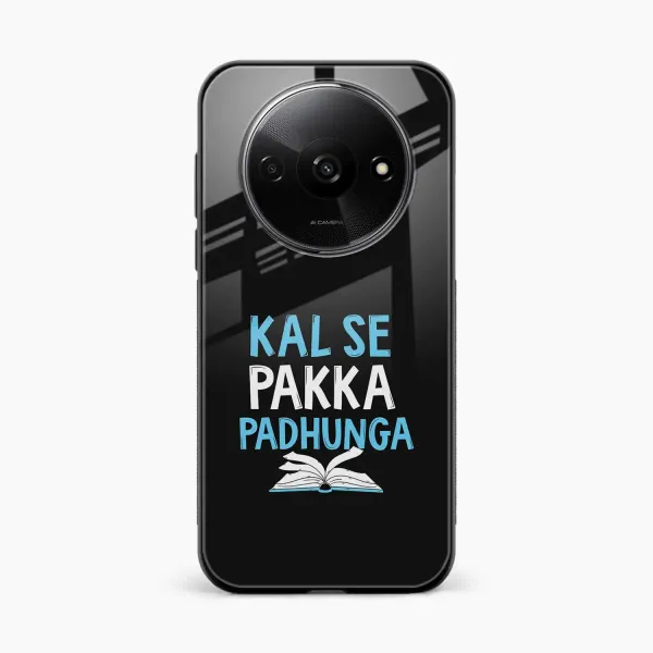 Kal SE Pakka Padhuga Redmi A3 Back Cover