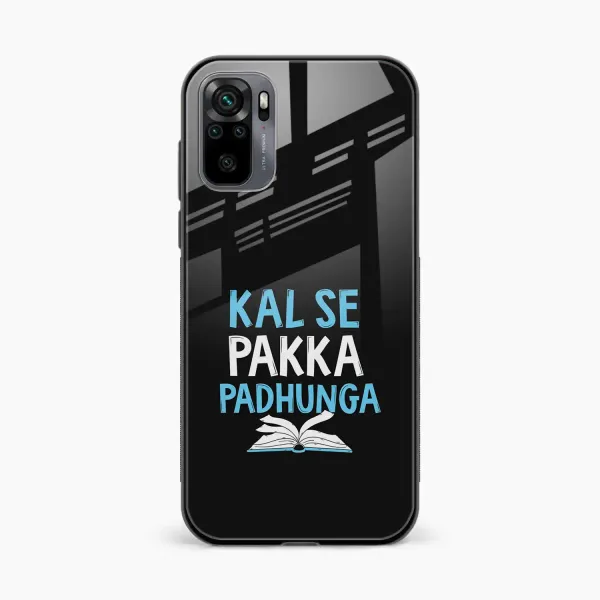 Kal SE Pakka Padhuga Redmi Note 10s Back Cover
