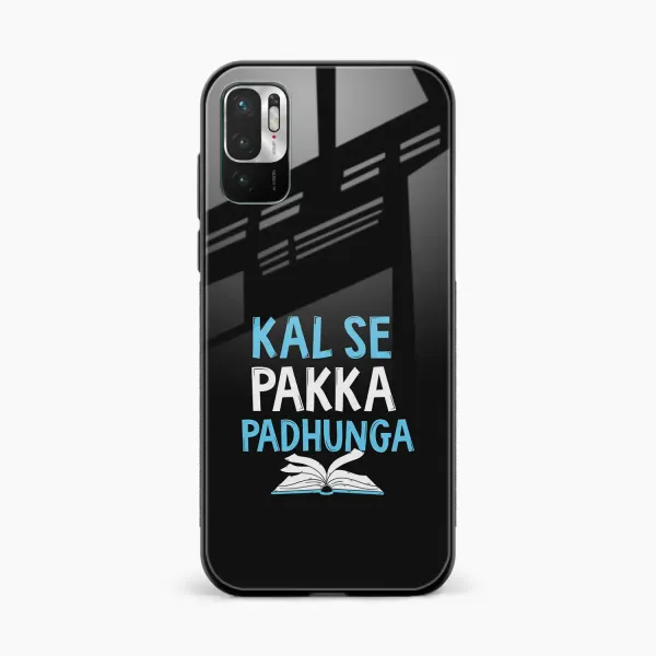 Kal SE Pakka Padhuga Redmi Note 10T Back Cover