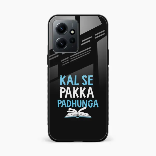 Kal SE Pakka Padhuga Redmi Note 12 4G Back Cover