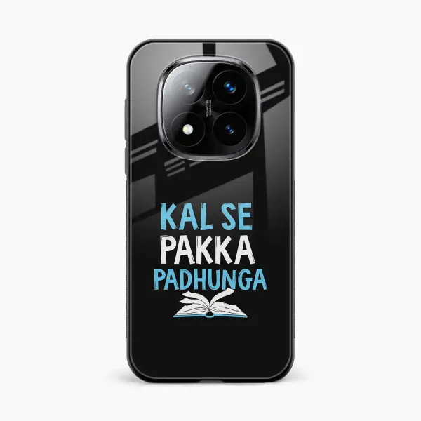 Kal SE Pakka Padhuga Redmi Note 14 Pro Plus 5G Back Cover
