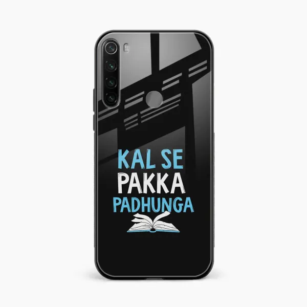 Kal SE Pakka Padhuga Redmi Note 8 Back Cover