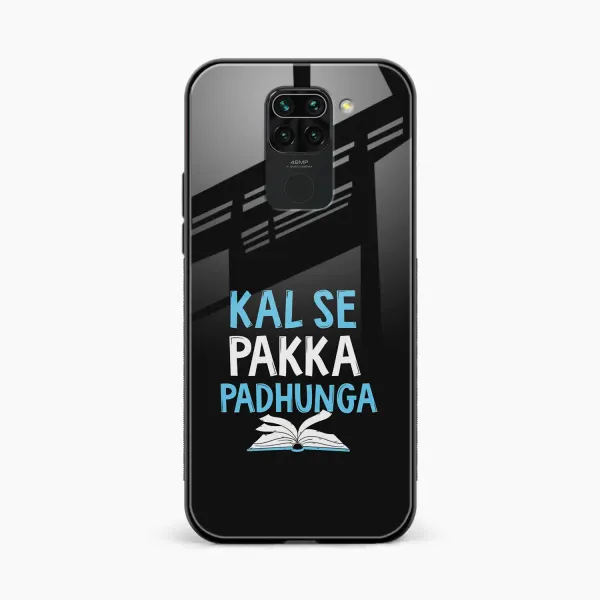 Kal SE Pakka Padhuga Redmi Note 9 Back Cover