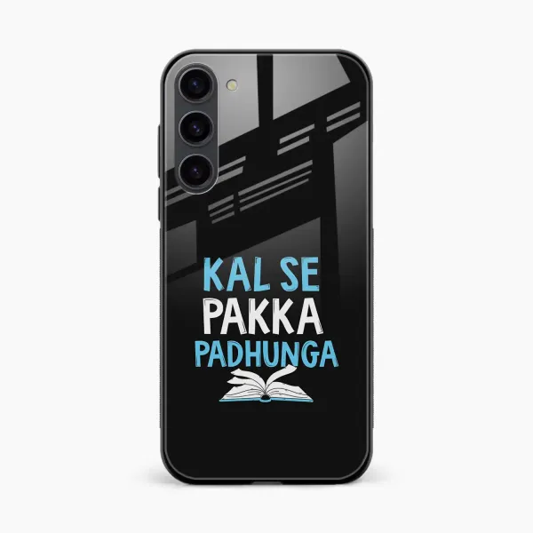Kal SE Pakka Padhuga Samsung S23 Plus Back Cover
