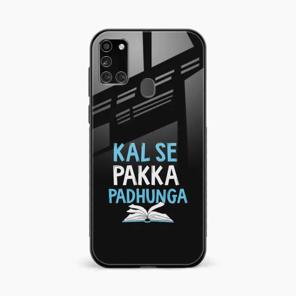 Kal SE Pakka Padhuga Samsung A21s Back Cover