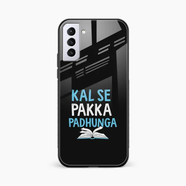 Kal SE Pakka Padhuga Samsung Galaxy S21 Plus Back Cover