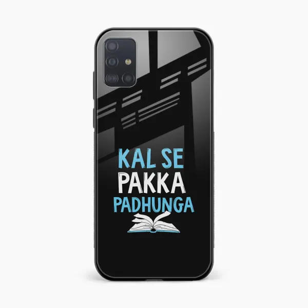 Kal SE Pakka Padhuga Samsung M51 Back Cover