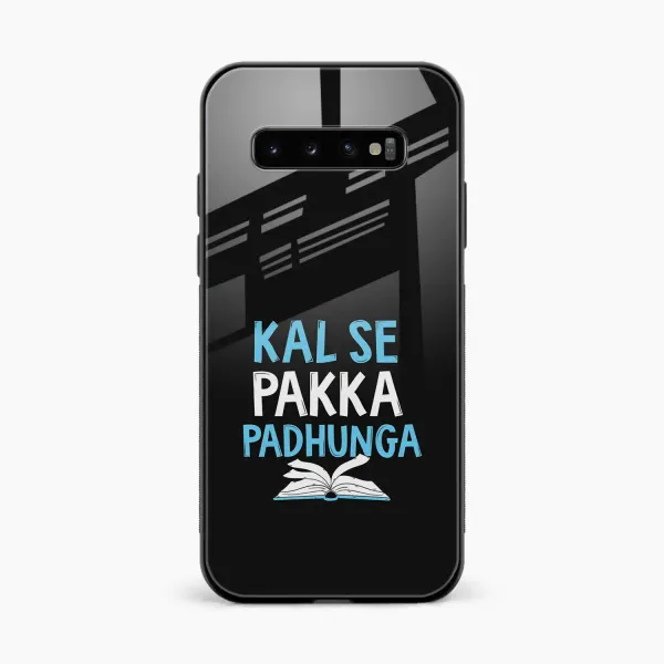 Kal SE Pakka Padhuga Samsung S10 Back Cover