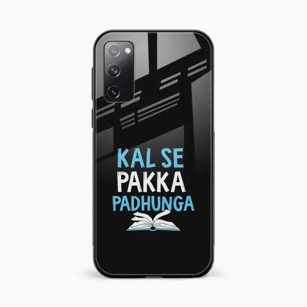 Kal SE Pakka Padhuga Samsung S20 Back Cover