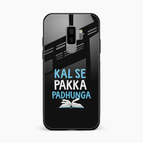 Kal SE Pakka Padhuga Samsung S9 Plus Back Cover