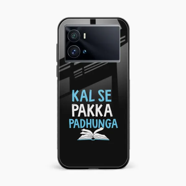 Kal SE Pakka Padhuga Vivo Iqoo 9 Pro Back Cover