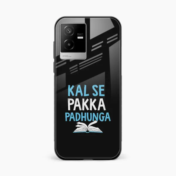 Kal SE Pakka Padhuga Vivo Iqoo Z6x Back Cover