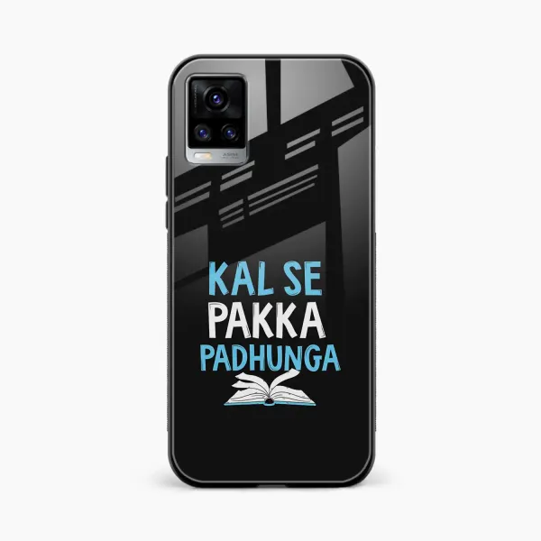Kal SE Pakka Padhuga Vivo V20 Back Cover