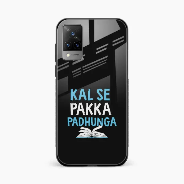 Kal SE Pakka Padhuga Vivo V21 Back Cover